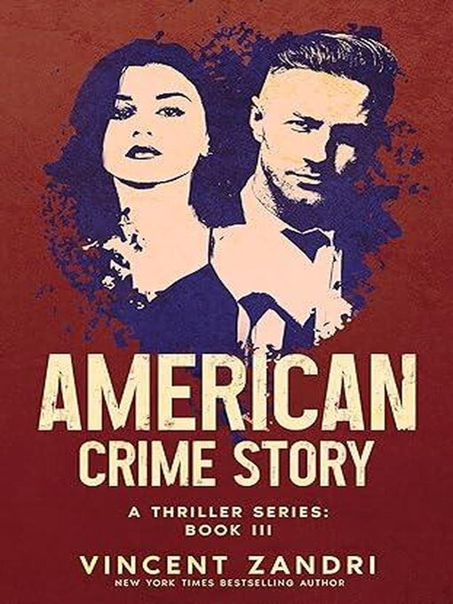 Title details for American Crime Story by Vincent Zandri - Available